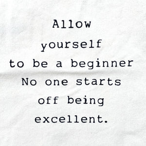 "Allow Yourself To Be A Beginner" Canvas Tote